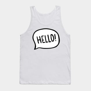 Hello! World! I am here Tank Top